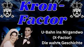 Kron-Factor: U-Bahn ins Nirgendwo (X-Factor) - Die wahre Geschichte