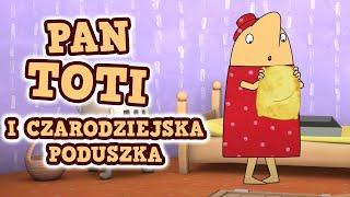 Pan Toti - Bajki dla dzieci | Pan Toti i czarodziejska poduszka | bajki edukacyjne | Bajeczki