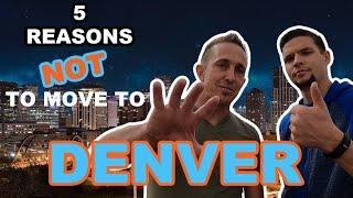 TOP 5 Reasons NOT to MOVE to DENVER, COLORADO in 2021! Do not move to DENVER until you watch!