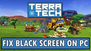 How To Fix TerraTech Stuck on Black Screen Error On PC