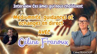 MÉDIUMNITÉ, CONTACTS DÉFUNTS, GUIDANCE AVEC CÉLINE FRANOUX MÉDIUM