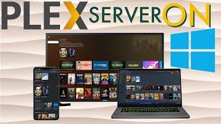 Turn your PC into a Plex Server (Plex Server Setup on Windows)