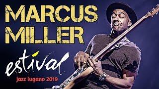 Marcus Miller "Laid Black" Tour - Estival Jazz Lugano 2019