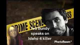 Ted Bundy Speaks on IDAHO 4 Killer