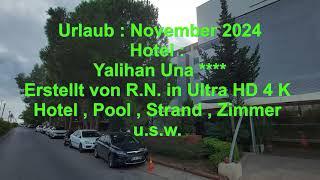 Urlaub : November 2024 / Hotel Yalihan Una ****