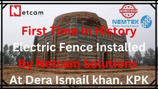 First Time  Electric Fence Installed By Netcam Solutions At Dera Ismail Khan KPK