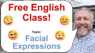 Let's Learn English! Topic: Facial Expressions 