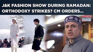 J&K: Gulmarg Fashion Show During Ramadan Sparks Outrage| Orthodoxy Strikes? CM Abdullah Orders...