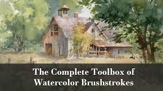 The Complete Toolbox of Watercolor Brushstrokes