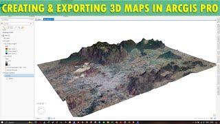 Creating & Exporting 3D maps in ArcGIS Pro | Latest