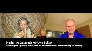 Nada - im Gespräch mit ... Uwe Bühler: Akram Vignan - Spirituelle Wissenschaft zur Befreiung