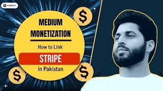 Medium Monetization in Pakistan | How to apply for the Creator Program | How to link stripe account