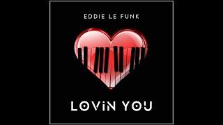 Eddie Le Funk - Lovin You