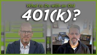 What to Do with an Old 401(k)?