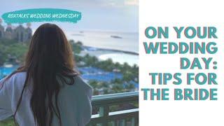 On Your Wedding Day: Tips for the Bride