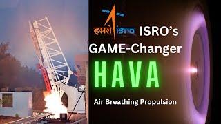 What is HAVA | ISRO | Air Breathing Propulsion System