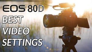 Canon 80D Tutorial - Best Settings For High Quality Video