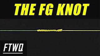 Fishing Knots: FG Knot - The Strongest Braid to Fluorocarbon or Braid to Mono Fishing Knot