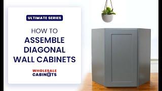 Ultimate Series - How to Assemble a Diagonal Wall Cabinet – Wholesale Cabinets