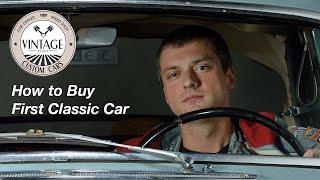 How to buy first Classic Car I Classic Car Buy Tips