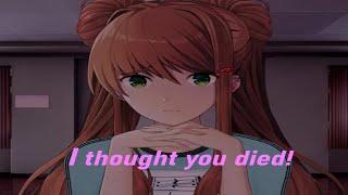 Monika thought I Died!!!