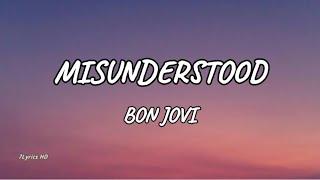 Bon Jovi - Misunderstood (Lyrics)