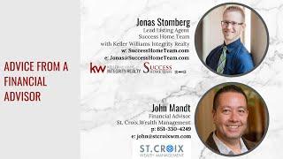 Advice From a Financial Advisor - with St. Croix Wealth Management and Success Home Team