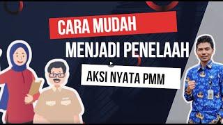 Cara mudah menjadi Tim Penilai Aksi Nyata di PMM