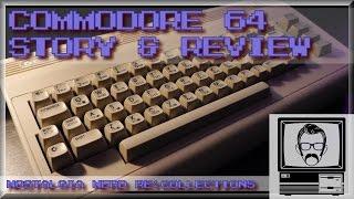 Commodore 64 Story & Review (C64); RE:Collections | Nostalgia Nerd