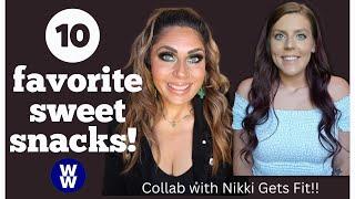 TOP 10 SWEET SNACKS ON WW! - COLLAB WITH NIKKI GETS FIT!! - WEIGHT WATCHERS - CALORIE  - MACROS