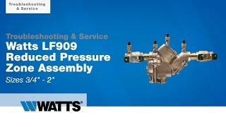 Watts LF909 Reduced Pressure Zone Assembly Sizes 3/4" - 2" - Troubleshooting & Service - Subtitles