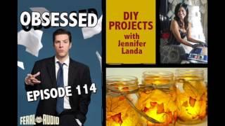 DIY PROJECTS: Obsessed Ep 114 with Jennifer Landa