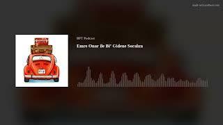 Emre Onar ile Bi’ Gidene Soralım