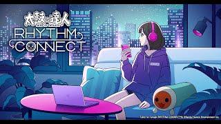 【Taiko no Tatsujin RHYTHM CONNECT】Official PV