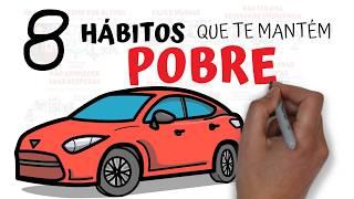 8 Hábitos que estão te mantendo POBRE | SejaUmaPessoaMelhor