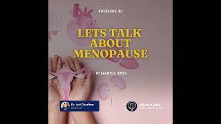 Episode 81. Lets talk about menopause