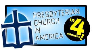 Presbyterian Church in America (PCA) Explained in 4 minutes