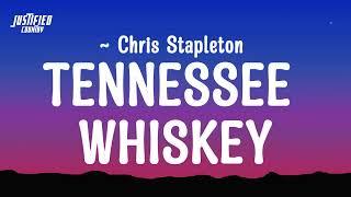 Chris Stapleton - Tennessee Whiskey Lyrics