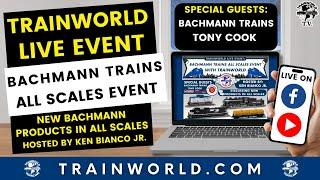 Bachmann Trains All Scales Live Event!