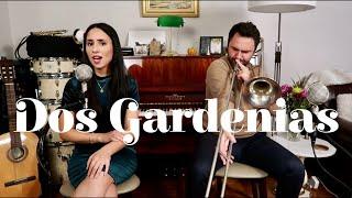 Dos Gardenias - Vanessa Perea & Robert Edwards