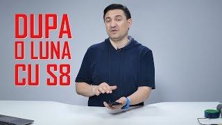 REVIEW - Galaxy S8 după o lună - Lucruri pe care trebuie să le știi