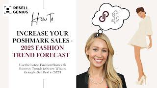 How to increase your Poshmark Sales - 2023 Fashion Trend Forecast