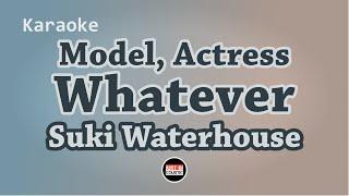 Suki Waterhouse - Model, Actress, Whatever (Karaoke with Lyrics)