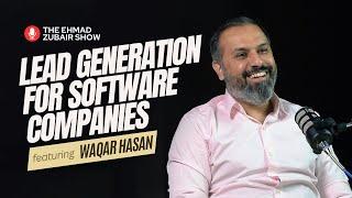 Lead Generation - How to Get Clients through Email Marketing | The Ehmad Zubair Show ft. Waqar Hasan