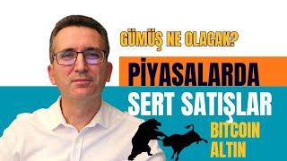 Piyasalarda Sert Satışlar, Gümüş Ne Olacak?