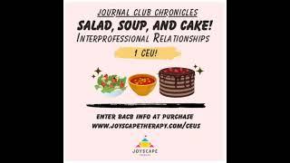 Salad, Soup & Cake- Interprofessional Collaboration feat. Jennifer Rillamas, M.A, BCBA, LMFT (1 CEU)