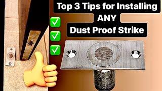 How to Install A Dust Proof Strike Top 3 Tips