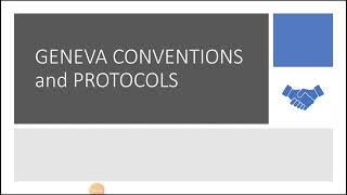 Geneva Conventions and its Protocols