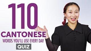 Quiz | 110 Cantonese Words You'll Use Every Day - Basic Vocabulary #51