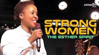 Strong Women: The Esther Spirit // Pastor Angel Kimuli